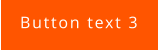 Button text 3